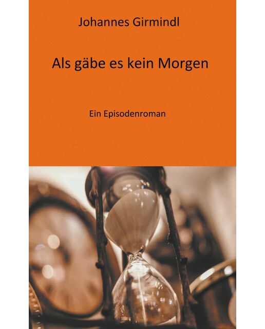 Als gäbe es kein Morgen 1