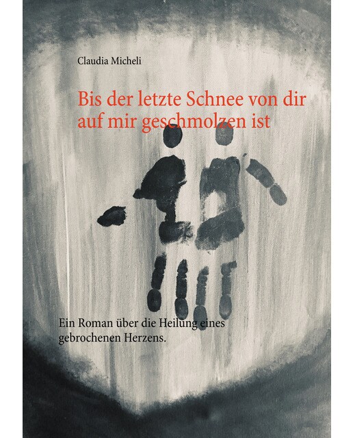 Bis der letzte Schnee von dir auf mir geschmol 1