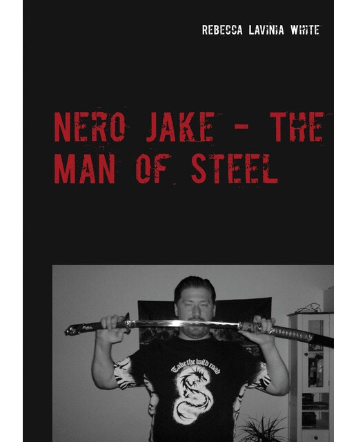 Nero Jake - The Man of Steel 1