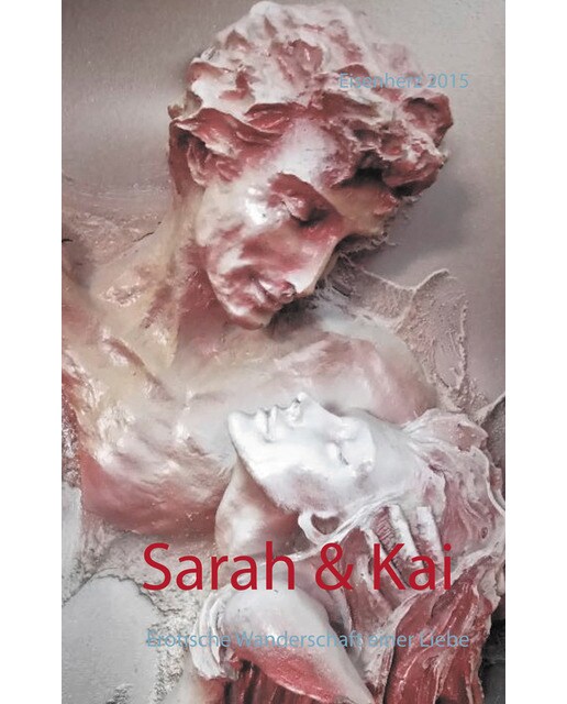 Sarah & Kai: Erotische Wanderschaft einer Liebe (Capa mole) 1
