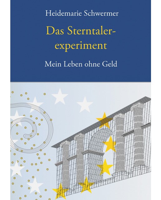 Das Sterntalerexperiment: Mein Leben ohne Geld (Capa mole) 1