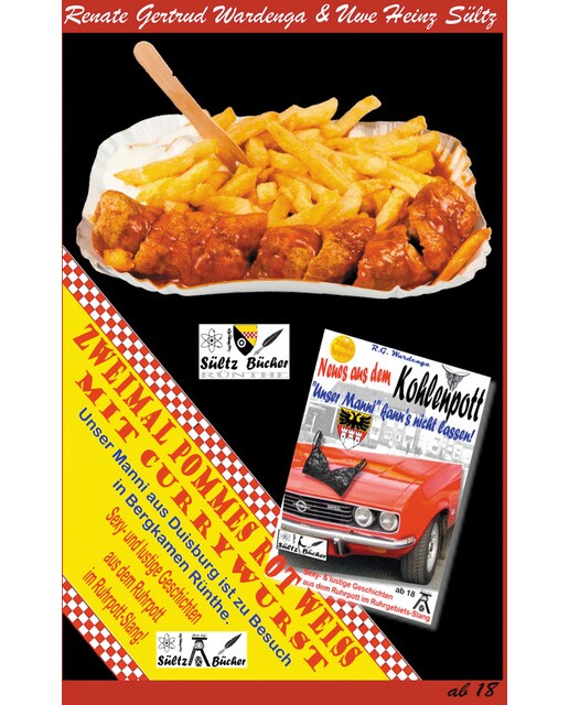 Zweimal pommes rot-weiß mit currywurst: Sexy- und lustige geschichten aus dem ruhrpott im ruhrpott-slang!(Tapa blanda) 1