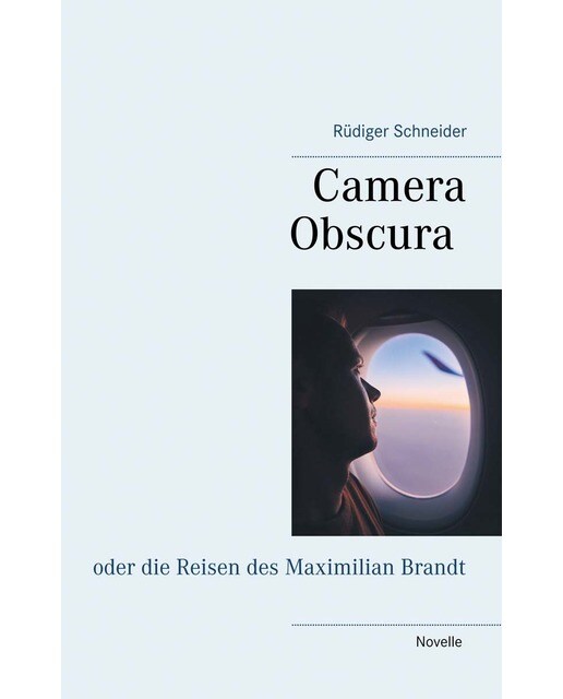 Camera Obscura: oder die Reisen des Maximilian Brandt (Capa mole) 1