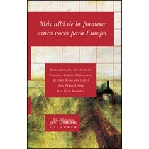 Mas alla de la frontera cinco voces para europa 1