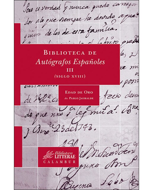 Biblioteca de Autógrafos Españoles, III. (Siglo XVIII) (Capa mole) 1