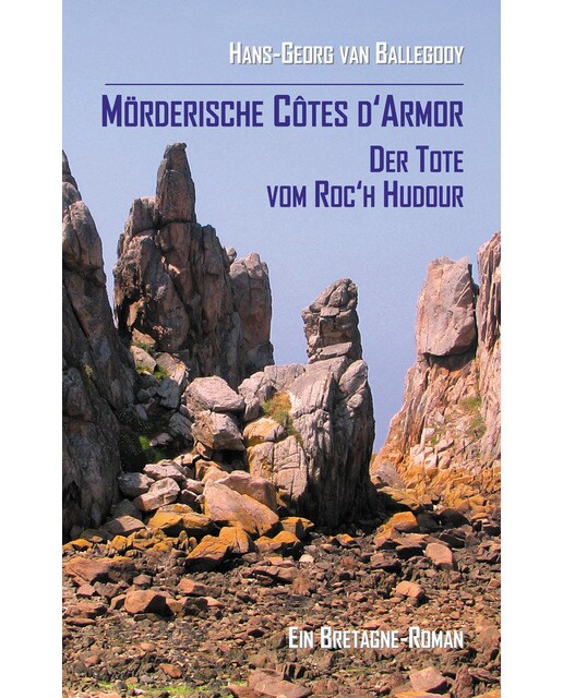 Mörderische Côtes d'Armor: Der Tote vom Roc'h Hudour - Ein Bretagne-Roman (Capa mole) 1