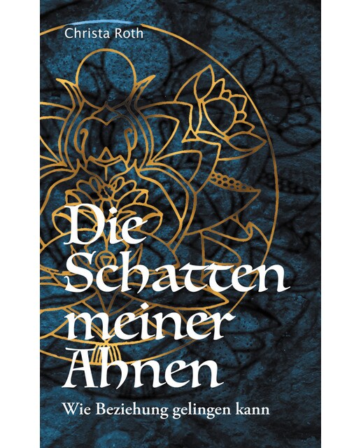 Die Schatten meiner Ahnen: Wie Beziehung gelingen kann (Capa mole) 1