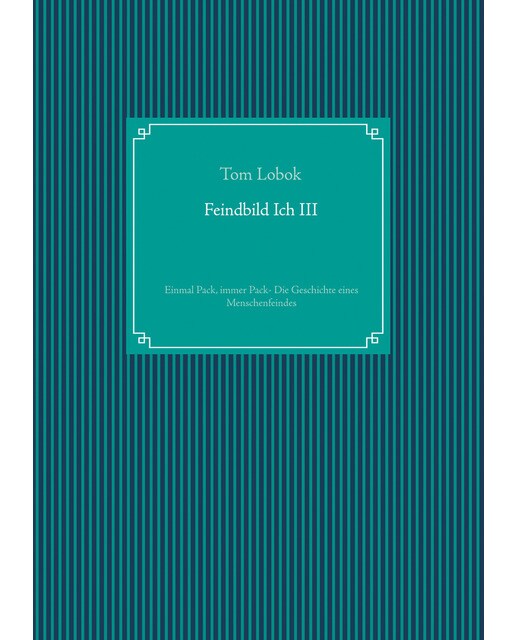 Feindbild Ich II: Einmal Pack, immer Pack- Die Geschichte eines Menschenfeindes (Capa mole) 1