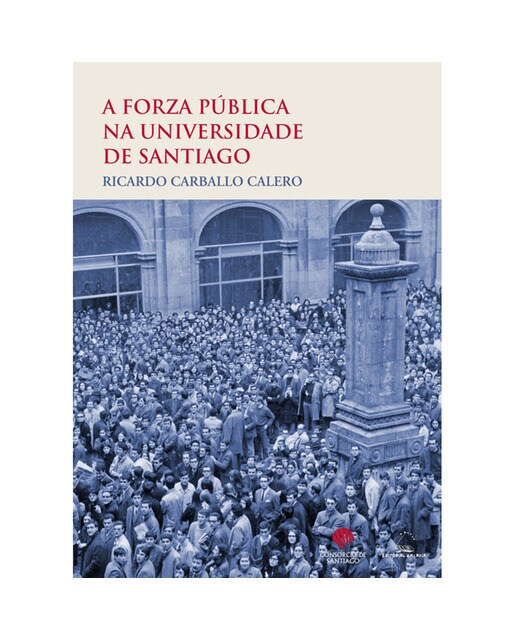 A forza pública na Universidade de Santiago (Capa dura) 1