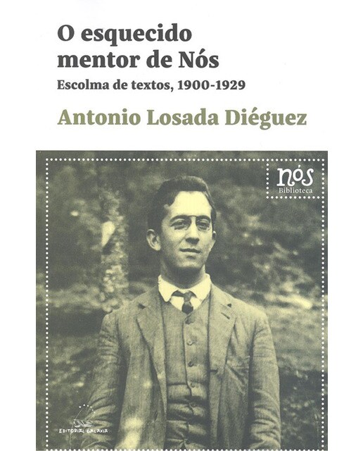 Esquecido mentor de Nós. Escolma de textos, 1900-1929 (Capa mole) 1