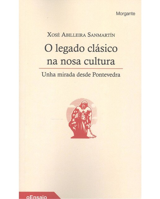 O legado clásico na nosa cultura: Unha mirada desde pontevedra(Tapa blanda) 1
