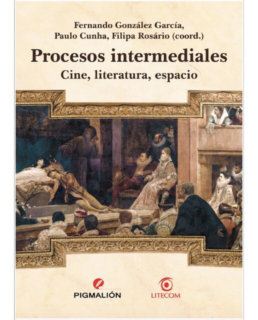 Procesos intermediales: cine, literatura, espacio