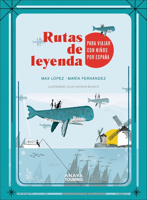 Rutas de leyenda para viajar con niños por España  (Tapa blanda con solapas)