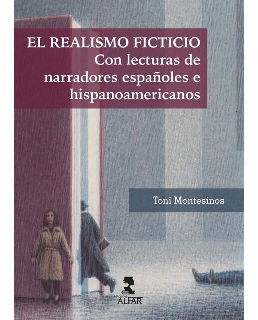 Imagen 0 de El realismo ficticio: Con lecturas de narradores españoles e hispanoamericanos (Tapa blanda)
