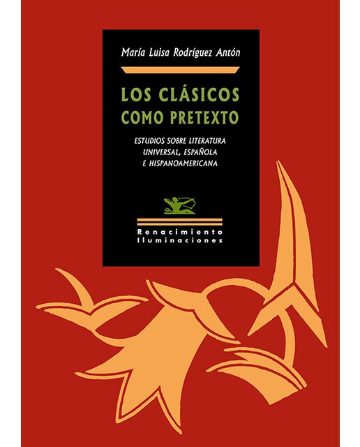 Imagen 1 de Los clásicos como pretexto: Estudios sobre literatura universal, española e hispanoamericana (Tapa blanda)