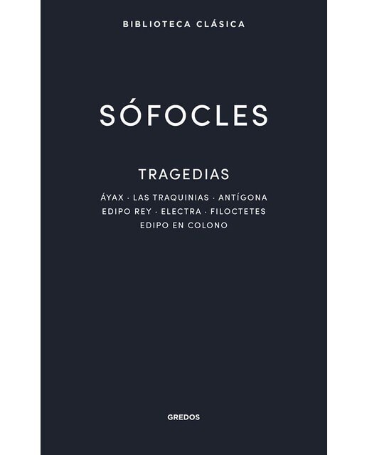 Imagen 0 de Tragedias: Áyax, Las traquinias, Antígona, Edipo Rey, Electra, Filoctetes, Edipo en Colono  (Tapa dura)