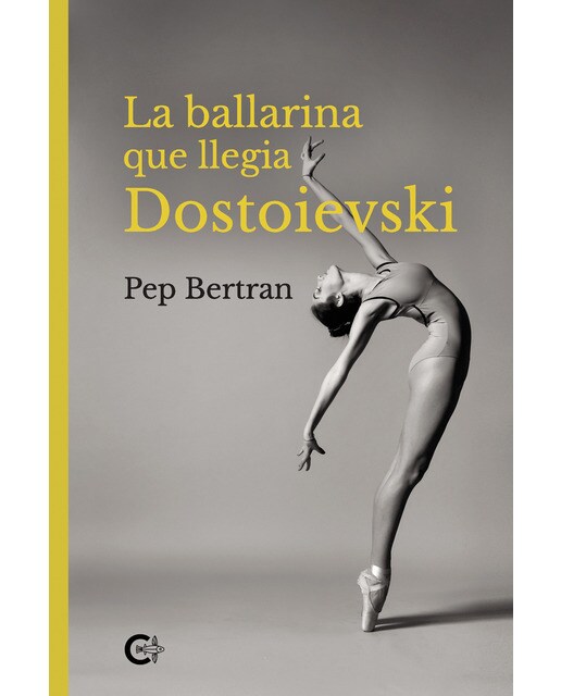 Imagen 0 de La ballarina que llegia Dostoievski  (Tapa blanda)