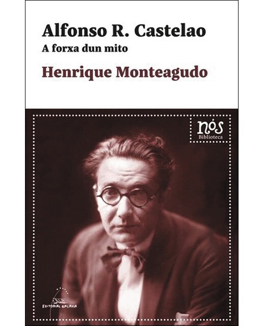 Alfonso R. Castelao. A forxa dun mito (Capa mole) 1