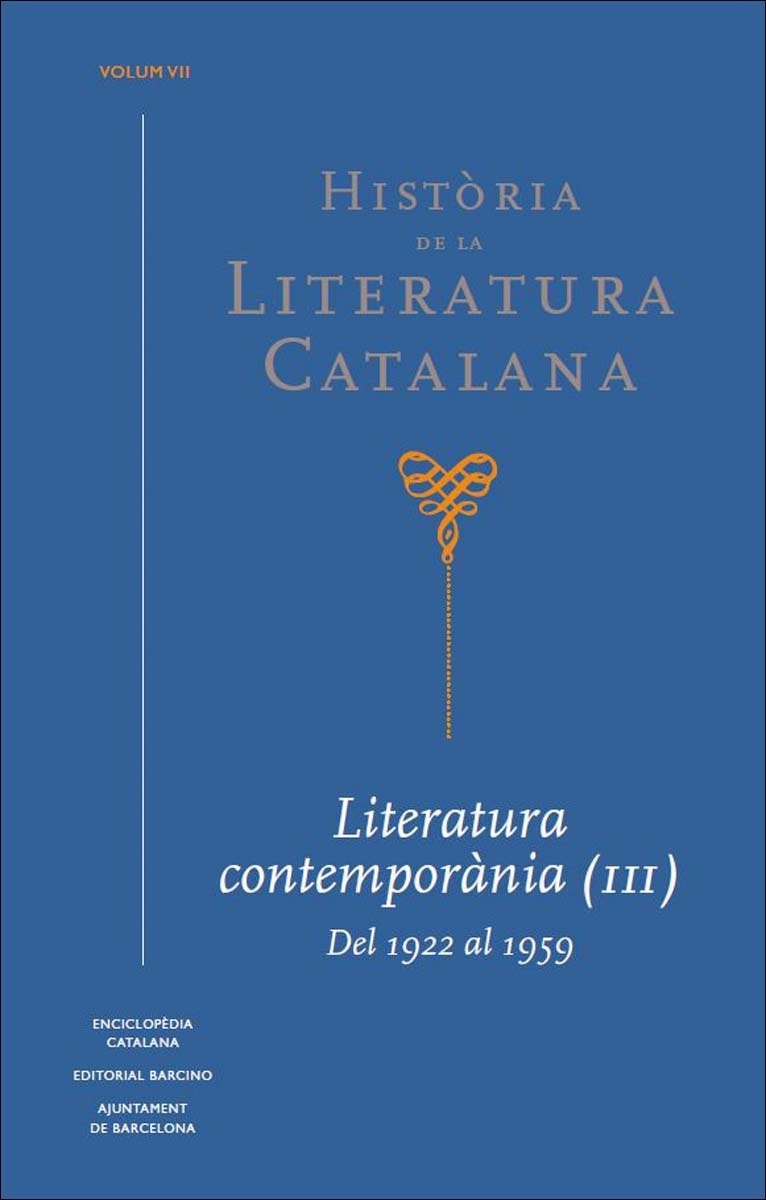 Història de la Literatura Catalana Vol. 7: Literatura contemporània . Del 1922 al 1959