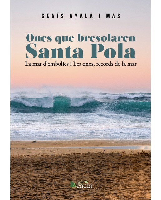 Ones que bresssolaren Santa Pola, La mar d&amp;embolics y Les ones, records de la mar