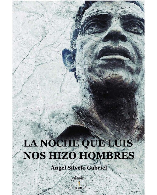 Imagen 0 de La noche que Luis nos hizo hombres  (Tapa blanda con solapas)