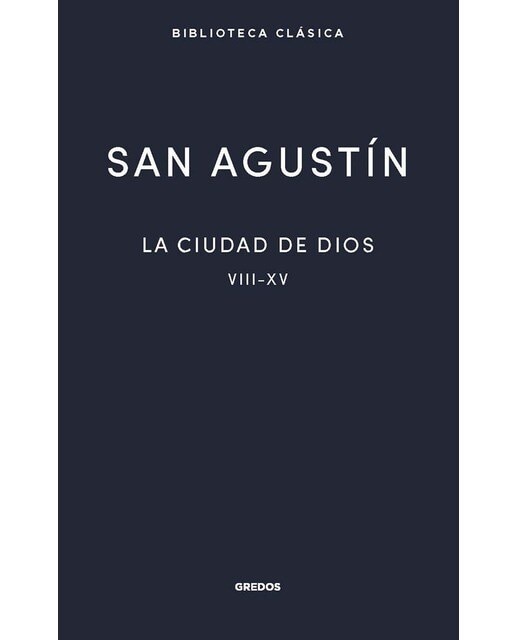 Imagen 1 de La ciudad de Dios II. Libros VIII - XV  (Tapa dura)