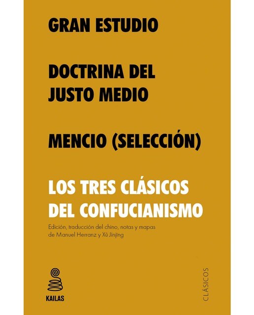 Imagen 0 de Gran estudio, doctrina del justo medio y mencio: Los tres clásicos del confucianismo  (Tapa blanda)