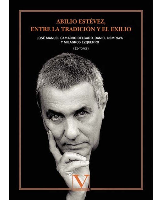 Abilio estévez, entre la tradición y el exilio