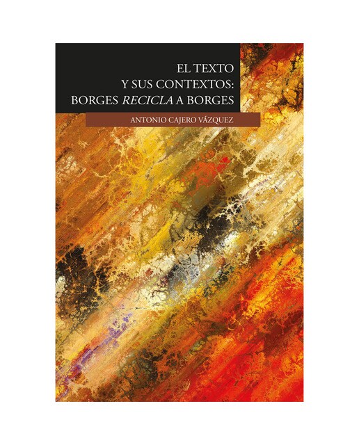 El texto y sus contextos: borges recicla a borges 1