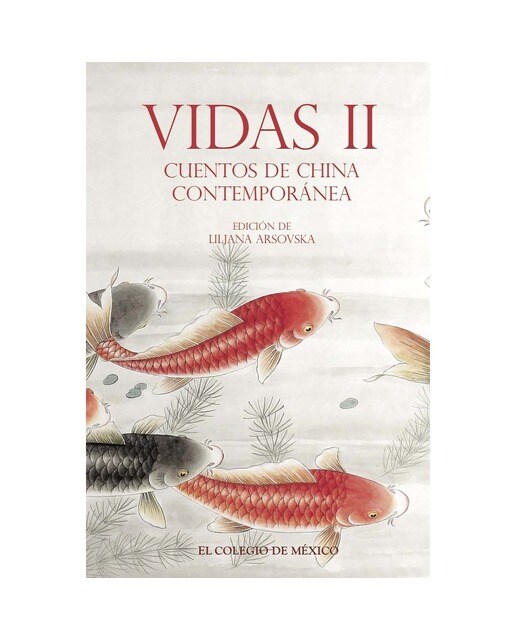 Vidas ii.Cuentos de china contemporánea