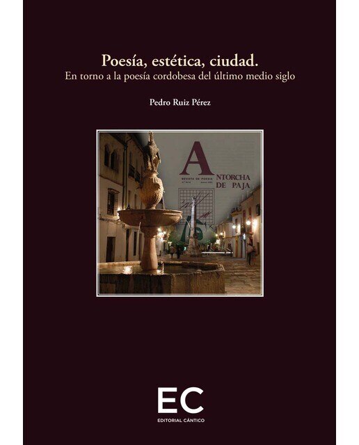 Imagen 0 de Poesía, estética, ciudad: En torno a la poesía cordobesa del último medio siglo  (Tapa blanda)