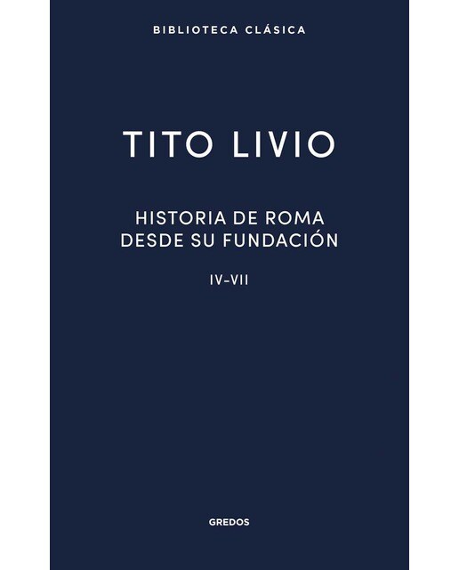 Imagen 0 de Historia de Roma desde su fundación IV-VII  (Tapa dura)