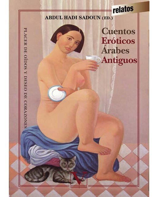 Imagen 0 de Cuentos eróticos árabes antiguos: Placer de oídos y deseo de corazones  (Tapa blanda)