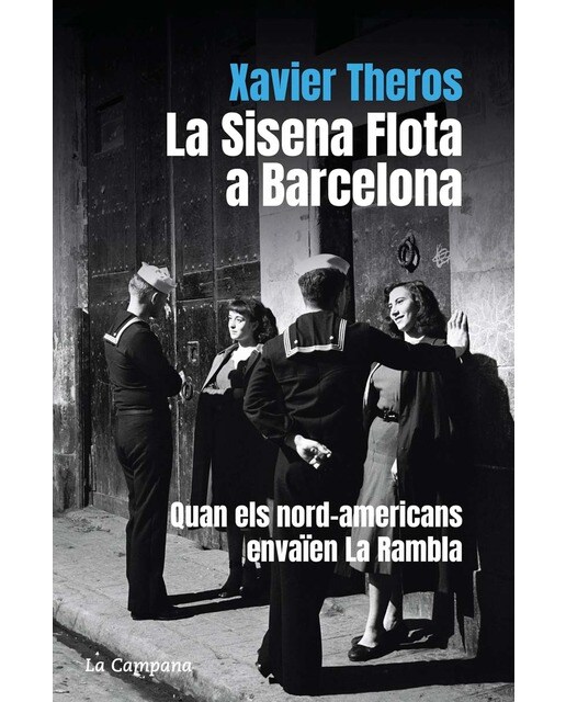 Imagen 1 de La Sisena Flota a Barcelona: Quan els nord-americans envaïen La Rambla  (Tapa blanda)