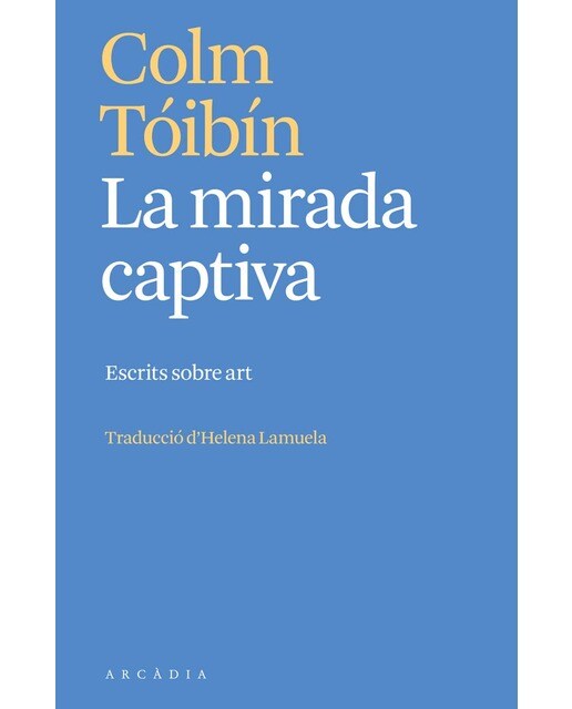 Imagen 0 de La mirada captiva: Escrits sobre art