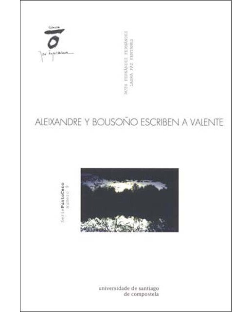 Imagen 0 de Aleixandre y Bousoño escriben a Valente  (Tapa blanda)