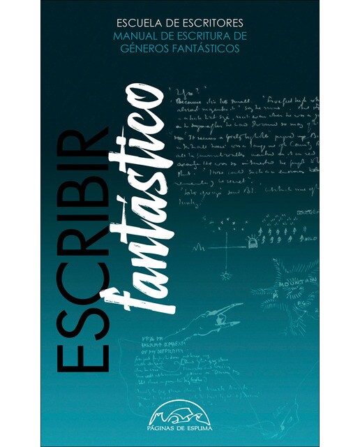 Imagen 1 de Escribir fantástico: Manual de escritura de géneros fantásticos