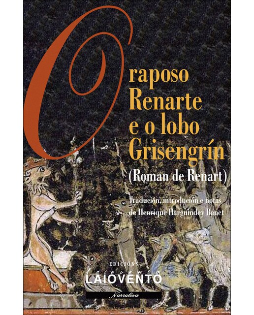 O raposo Renarte e o lobo Grisengrín: (Roman de Renart) 1