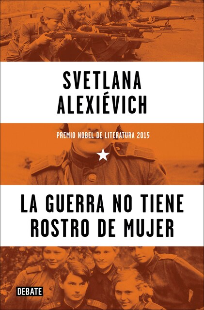 La Guerra No Tiene Rostro De Mujer (Historia)