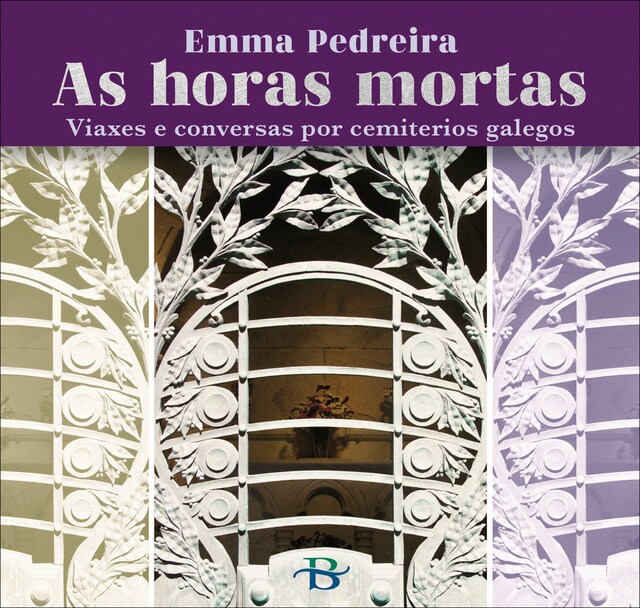 Imagem 0 de As horas mortas: Viaxes e conversas por cemiterios galegos (Capa mole com abas)