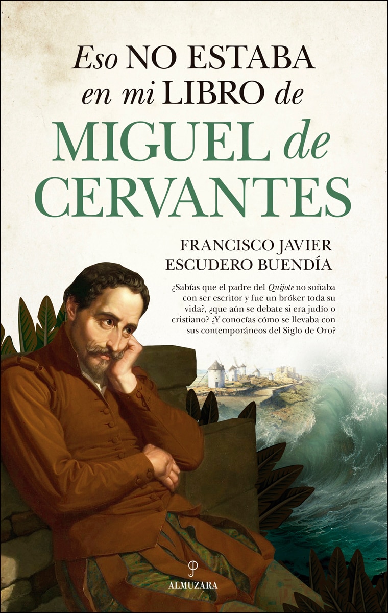 Eso no estaba en mi libro de Miguel de Cervantes (Capa mole) 1