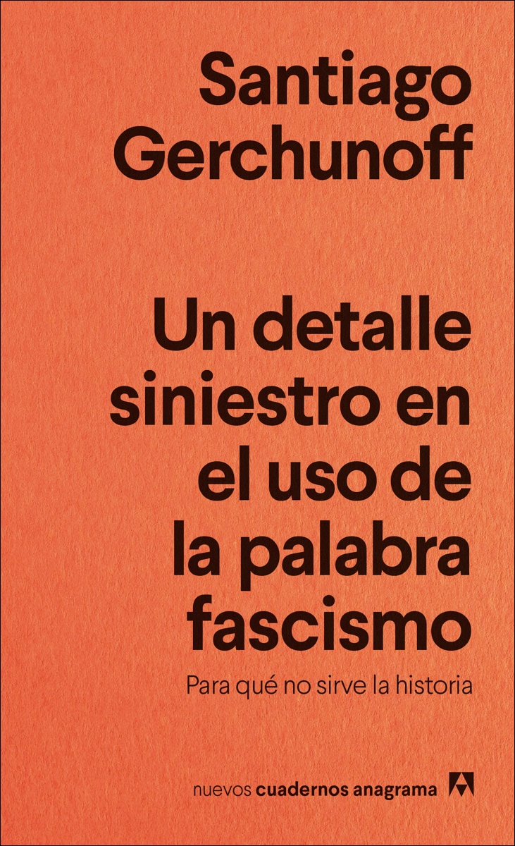 Un detalle siniestro en el uso de la palabra fascismo: Para qué no sirve la historia (Capa mole) 1