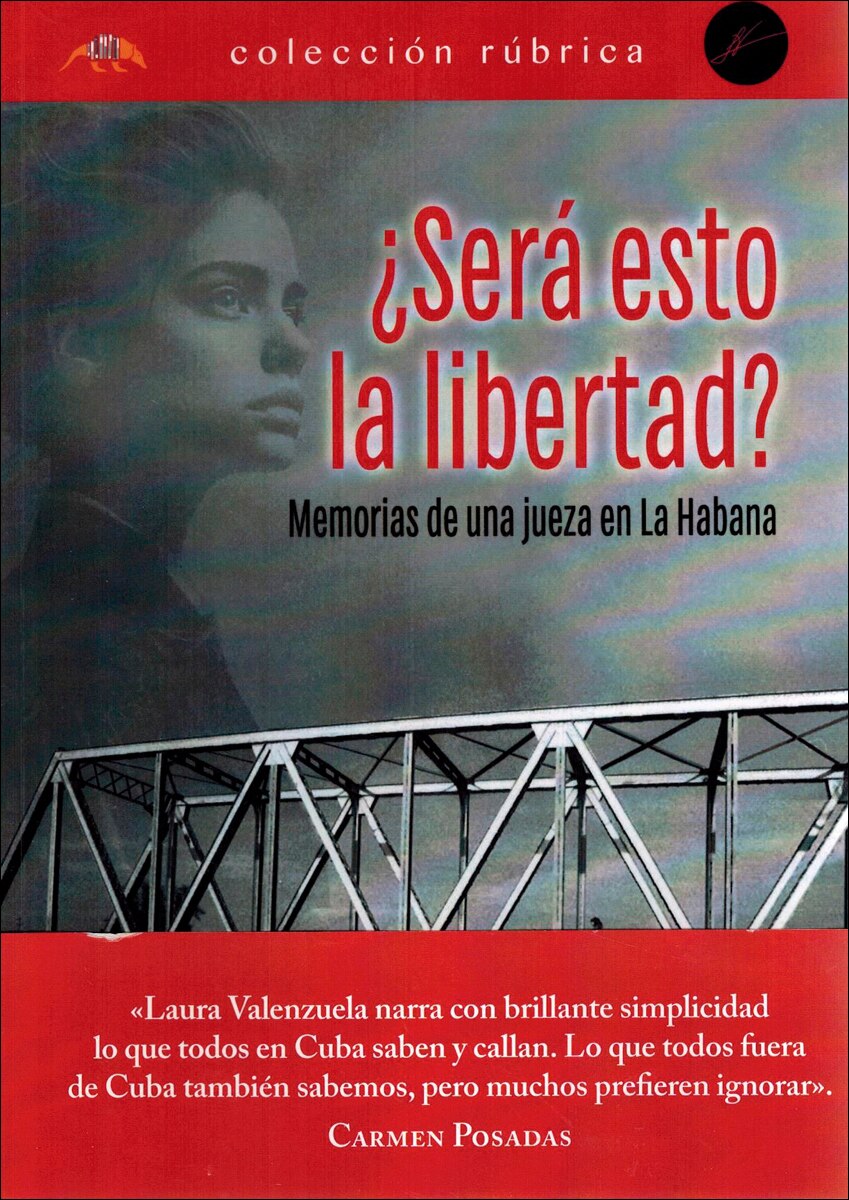 ¿Será esto la libertad?: Memorias de una jueza en La Habana 1