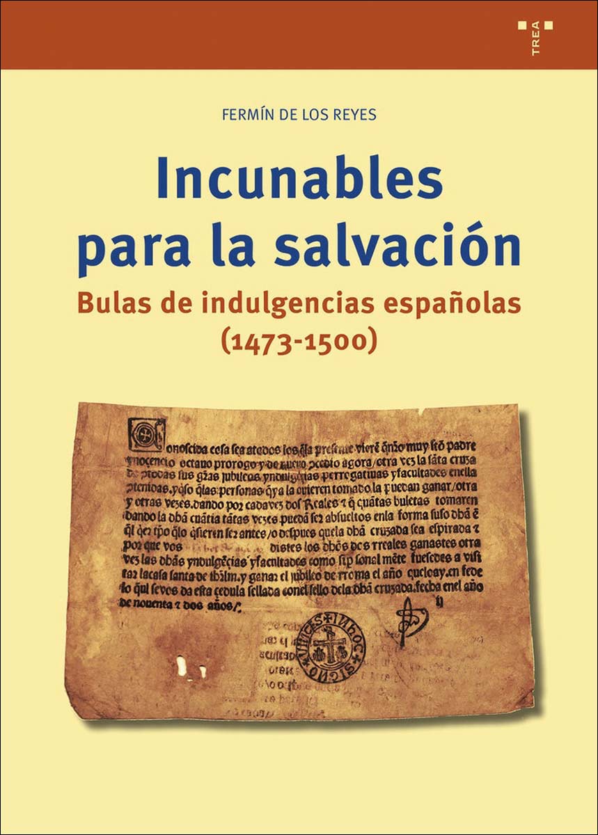 Incunables para la salvación: Bulas de indulgencias españolas (1473-1500) (Capa mole com abas) 1