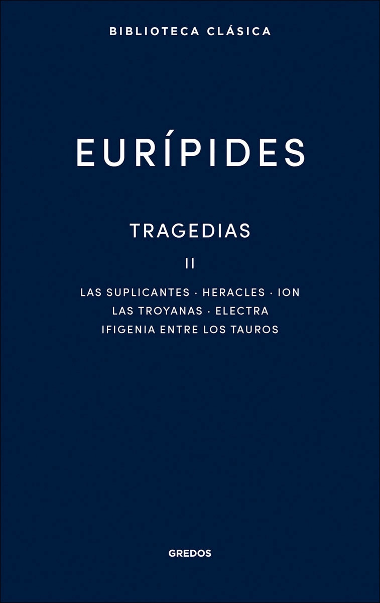 Imagem 0 de Tragedias II: Suplicantes. Heracles. Ion. Las troyanas. Electra. Ifigenia entre los tauros (Capa dura)