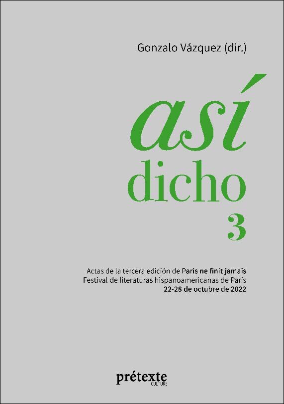 Imagem 0 de Así dicho 3: Actas de la tercera edición de Paris ne finit jamais - Festival de literaturas hispanoamericanas de París (Capa mole)