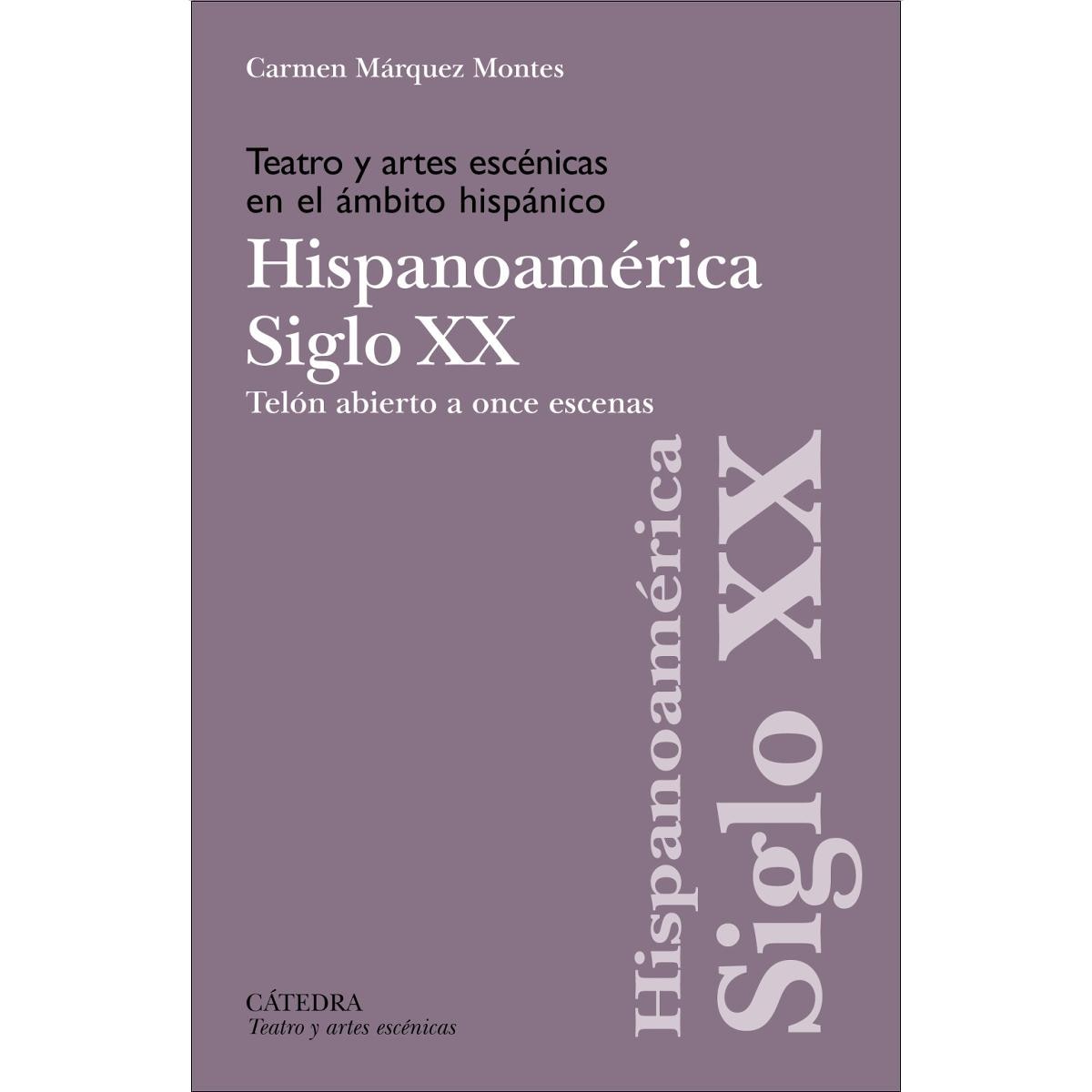 Imagem 0 de Teatro y artes escénicas en el ámbito hispánico. Siglo XX. Hispoanoamérica: Telón abierto a once escenas (Capa mole com abas)