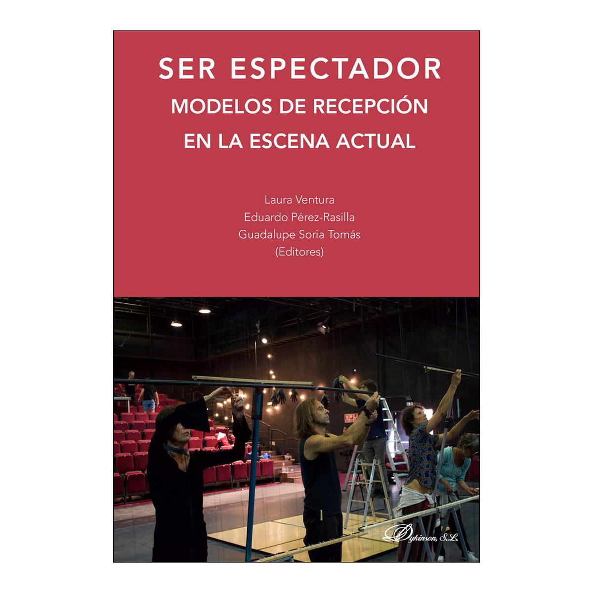 Ser espectador. Modelos de recepción en la escena actual 1