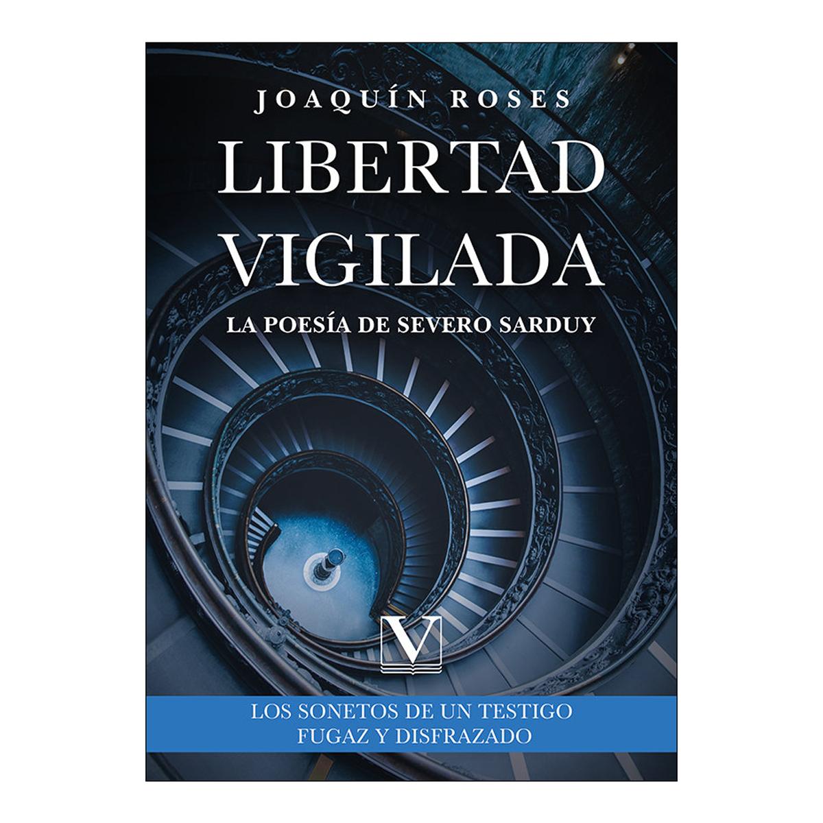 Libertad vigilada: la poesía de Severo Sarduy: Los sonetos de Un testigo fugaz y disfrazado