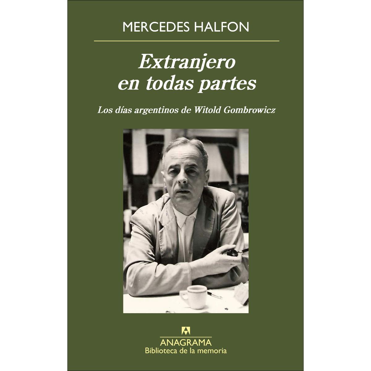 Imagem 0 de Extranjero en todas partes: Los días argentinos de Witold Gombrowicz (Capa mole)